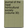 Journal of the Royal Horticultural Society (Volume 30) by The Royal Horticultural Society