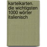Karteikarten. Die wichtigsten 1000 Wörter Italienisch by Unknown