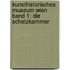 Kunsthistorisches Museum Wien Band 1: Die Schatzkammer