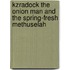Kzradock The Onion Man And The Spring-Fresh Methuselah
