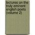 Lectures On The Truly Eminent English Poets (Volume 2)