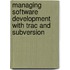 Managing Software Development with Trac and Subversion