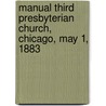 Manual Third Presbyterian Church, Chicago, May 1, 1883 door Authors Various