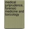Medical Juriprudence, Forensic Medicine and Toxicology door Rudolph August Witthaus