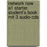 Network Now A1 Starter. Student's Book Mit 3 Audio-cds door Stuart Vizard