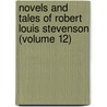 Novels and Tales of Robert Louis Stevenson (Volume 12) by Robert Louis Stevension