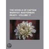 Novels of Captain Marryat (Volume 17); Masterman Ready door Frederick Marryat