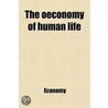 Oeconomy Of Human Life. To Which Is Added, An Appendix door Economy