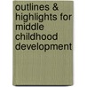 Outlines & Highlights For Middle Childhood Development by Cram101 Textbook Reviews