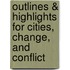 Outlines & Highlights for Cities, Change, and Conflict