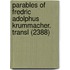 Parables of Fredric Adolphus Krummacher. Transl (2388)