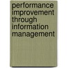 Performance Improvement Through Information Management by Marion J. Ball