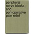 Peripheral Nerve Blocks And Peri-Operative Pain Relief