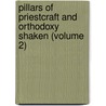 Pillars of Priestcraft and Orthodoxy Shaken (Volume 2) door Thomas Gordon