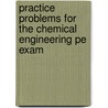 Practice Problems For The Chemical Engineering Pe Exam door Michael R. Lindeburg