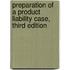 Preparation of a Product Liability Case, Third Edition