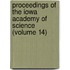 Proceedings Of The Iowa Academy Of Science (Volume 14)