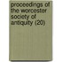 Proceedings Of The Worcester Society Of Antiquity (20)