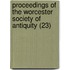 Proceedings Of The Worcester Society Of Antiquity (23)