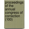 Proceedings of the Annual Congress of Correction (100) door American Correctional Association