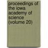 Proceedings of the Iowa Academy of Science (Volume 20) by Iowa Academy of Science