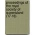 Proceedings of the Royal Society of Queensland (17-18)