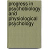 Progress in Psychobiology and Physiological Psychology door Fluharty Et Al