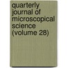 Quarterly Journal Of Microscopical Science (Volume 28) by Unknown Author