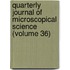 Quarterly Journal Of Microscopical Science (Volume 36)
