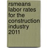 Rsmeans Labor Rates For The Construction Industry 2011 by Rsm Engineering Department