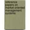 Reference Papers on Market Oriented Management Systems door Sloan School of Management