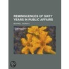 Reminiscences of Sixty Years in Public Affairs, Vol. 2 door George Sewall Boutwell
