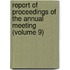 Report Of Proceedings Of The Annual Meeting (Volume 9)