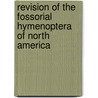 Revision Of The Fossorial Hymenoptera Of North America door Alpheus Spring Packard