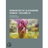 Romances of Alexandre Dumas (Volume 22); D'Artagnan Ed door pere Alexandre Dumas