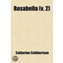 Rosabella (Volume 2); Or, A Mother's Marriage. A Novel