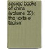 Sacred Books Of China (Volume 39); The Texts Of Taoism