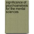 Significance Of Psychoanalysis For The Mental Sciences