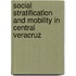 Social Stratification And Mobility In Central Veracruz