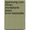 Spannung zum Hören. Mordskerle lesen Krimi-Bestseller door Josh Bazell