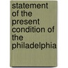 Statement of the Present Condition of the Philadelphia door Franklin Benjamin Gowen