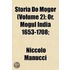 Storia Do Mogor (Volume 2); Or, Mogul India 1653-1708;