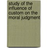 Study Of The Influence Of Custom On The Moral Judgment door Frank Chapman Sharp
