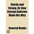 Sturdy and Strong, Or, How George Andrews Made His Way