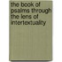The Book of Psalms Through the Lens of Intertextuality