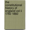 The Constitutional History Of England Vol Ii 1760 1860 door Erskine May Thomas.