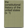 The Constitutional History Of The United States (V. 1) door Francis Newton Thorpe