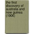 The First Discovery of Australia and New Guinea (1906)