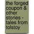 The Forged Coupon & Other Stories - Tales from Tolstoy