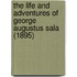 The Life And Adventures Of George Augustus Sala (1895)